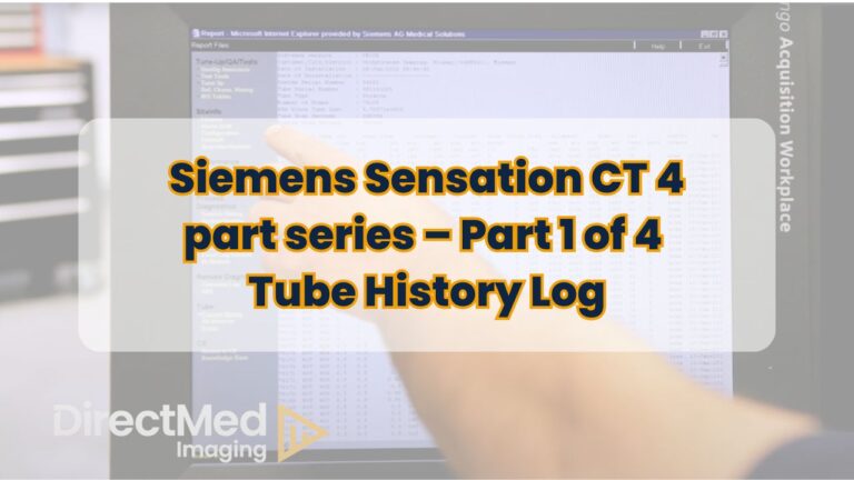 Siemens Sensation CT 4 part series – Part 1 of 4 Tube History Log